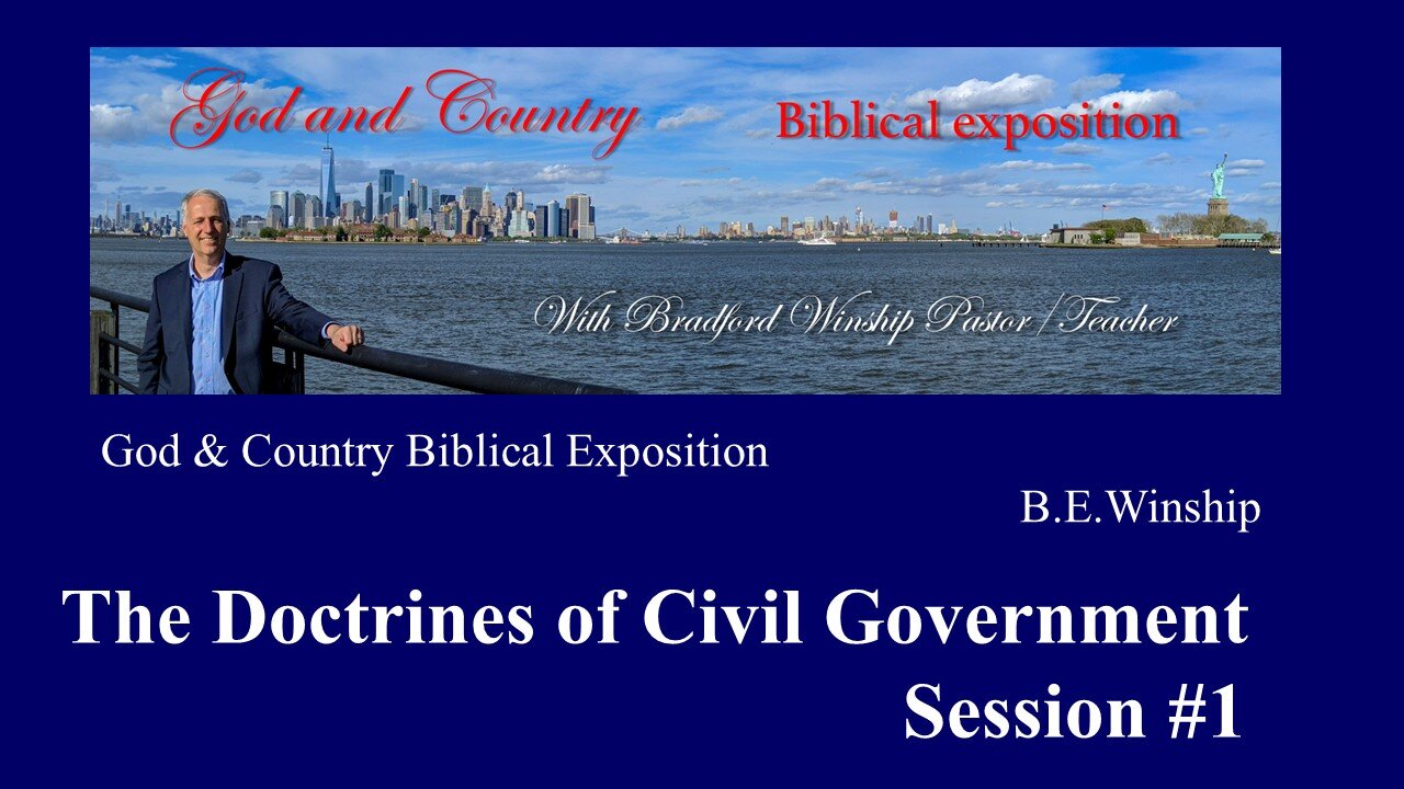 The Doctrines of Civil Government - Session 1