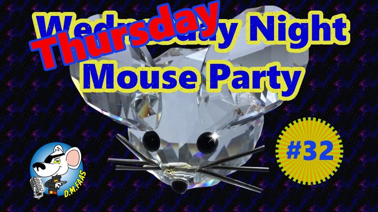 Thursday Night Mouse Party #32