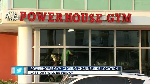 Powerhouse Gym closing Channelside location