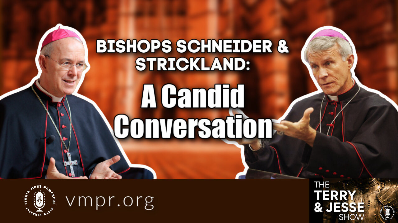 15 Nov 21, The Terry & Jesse Show: Bishops Schneider and Strickland: A Candid Conversation