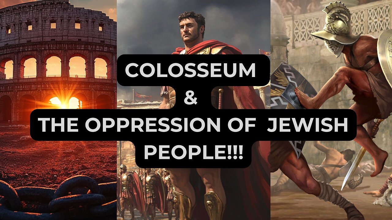 Colosseum -The Unknown History of Jewish Oppression!!!