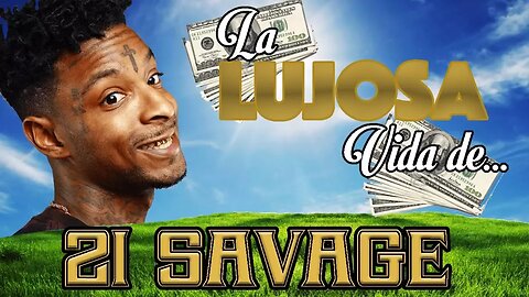 21 SAVAGE - La Lujosa Vida - FORTUNA 2017