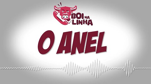 Boi na linha: O anel