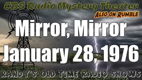 CBS Radio Mystery Theater Mirror, Mirror January 28,1976