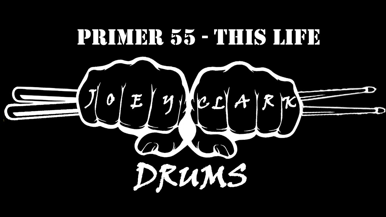 Primer 55 // This Life // Drum Cover // Joey Clark