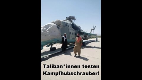 Taliban*innen testen Kampfhubschrauber!