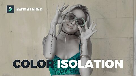 Color Isolation Effect | WONDERSHARE FILMORA | Tutorial