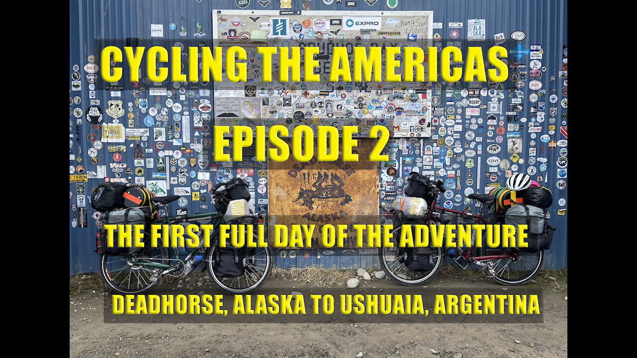 Cycling The Americas | Alaska to Argentina | Day One on the Dalton Highway [EP-02]