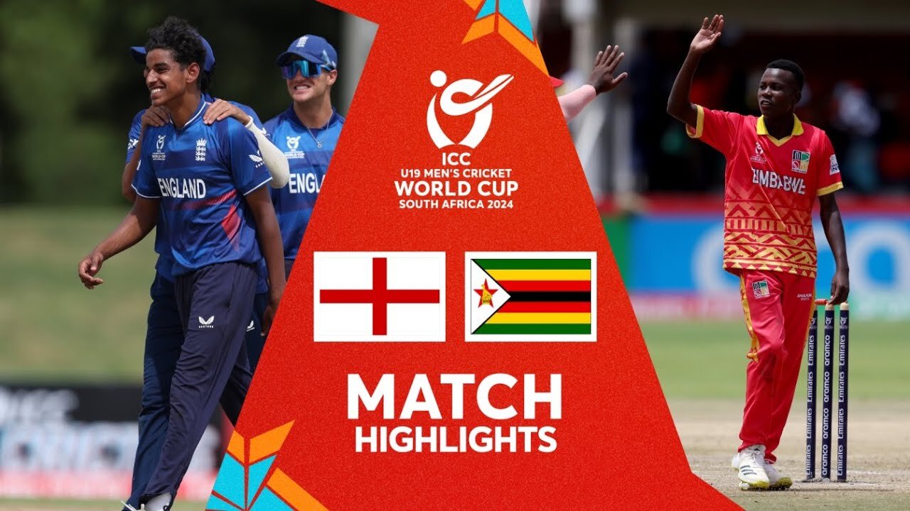 England v Zimbabwe - Match Highlights - U19 CWC 2024