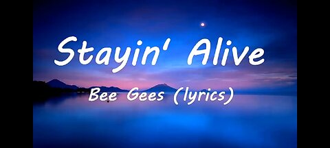 Bee Gees - Stayin Alive (Lyrics)