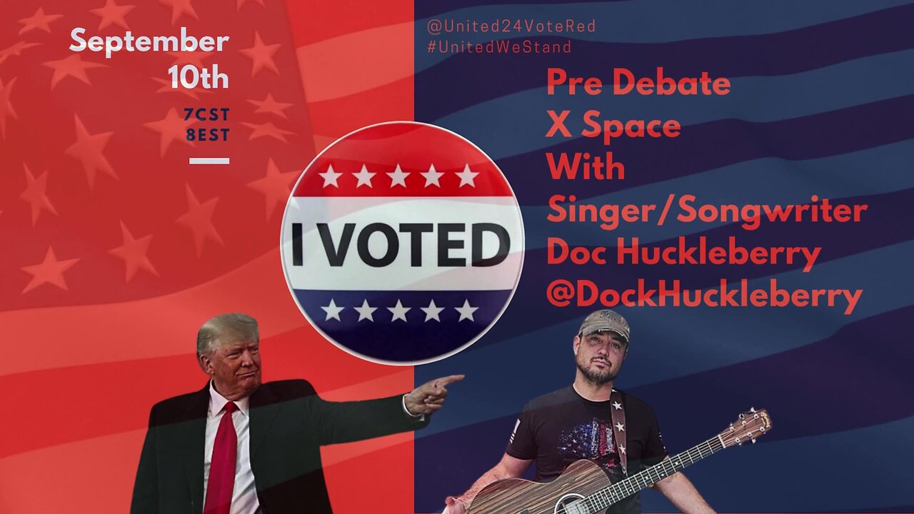 United24VoteRed X Spaces Pre Debate Space W/ Doc Huckleberry