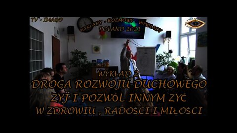 ZYJ I POZWÓL INNYM ZYĆ W ZDROWIU, SZCZĘŚCIU,RADOŚCI I MIŁOŚCI -DROGA ROZWOJU DUCHOWEGO/2021©TV IMAGO