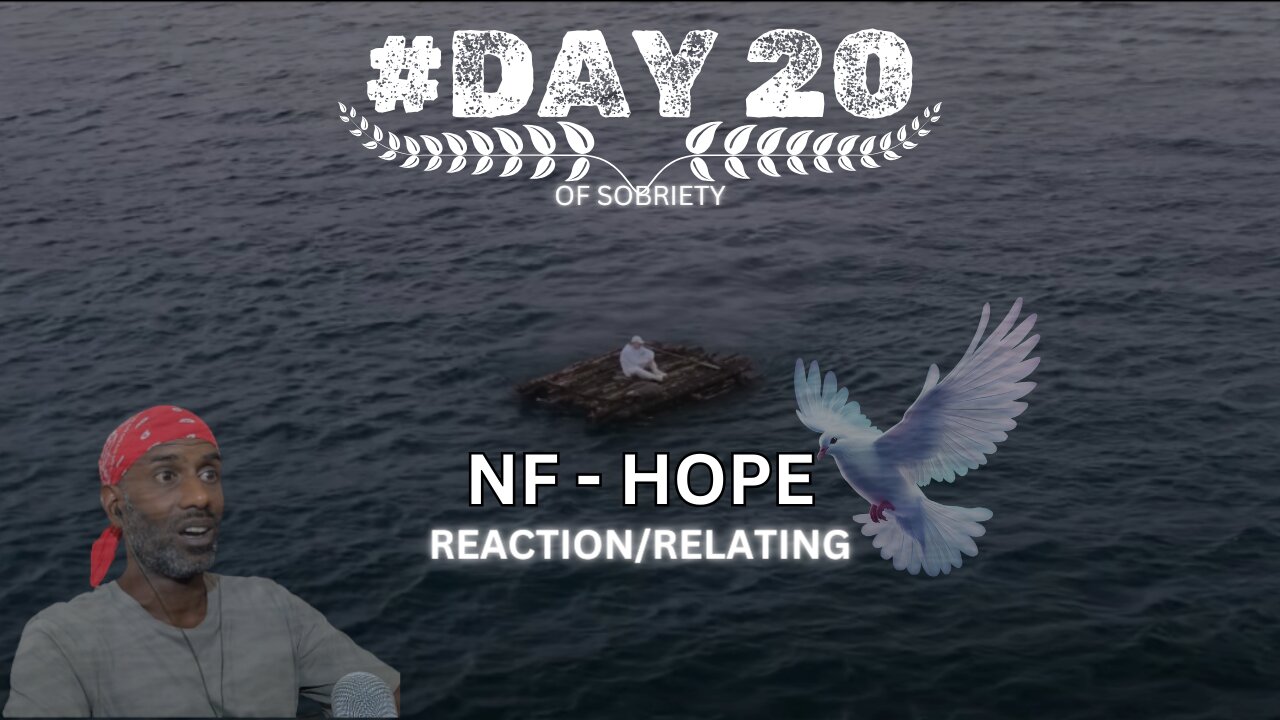 Embracing Hope: Reacting to NF - Hope | Day 20 of Sobriety 🙌🏾