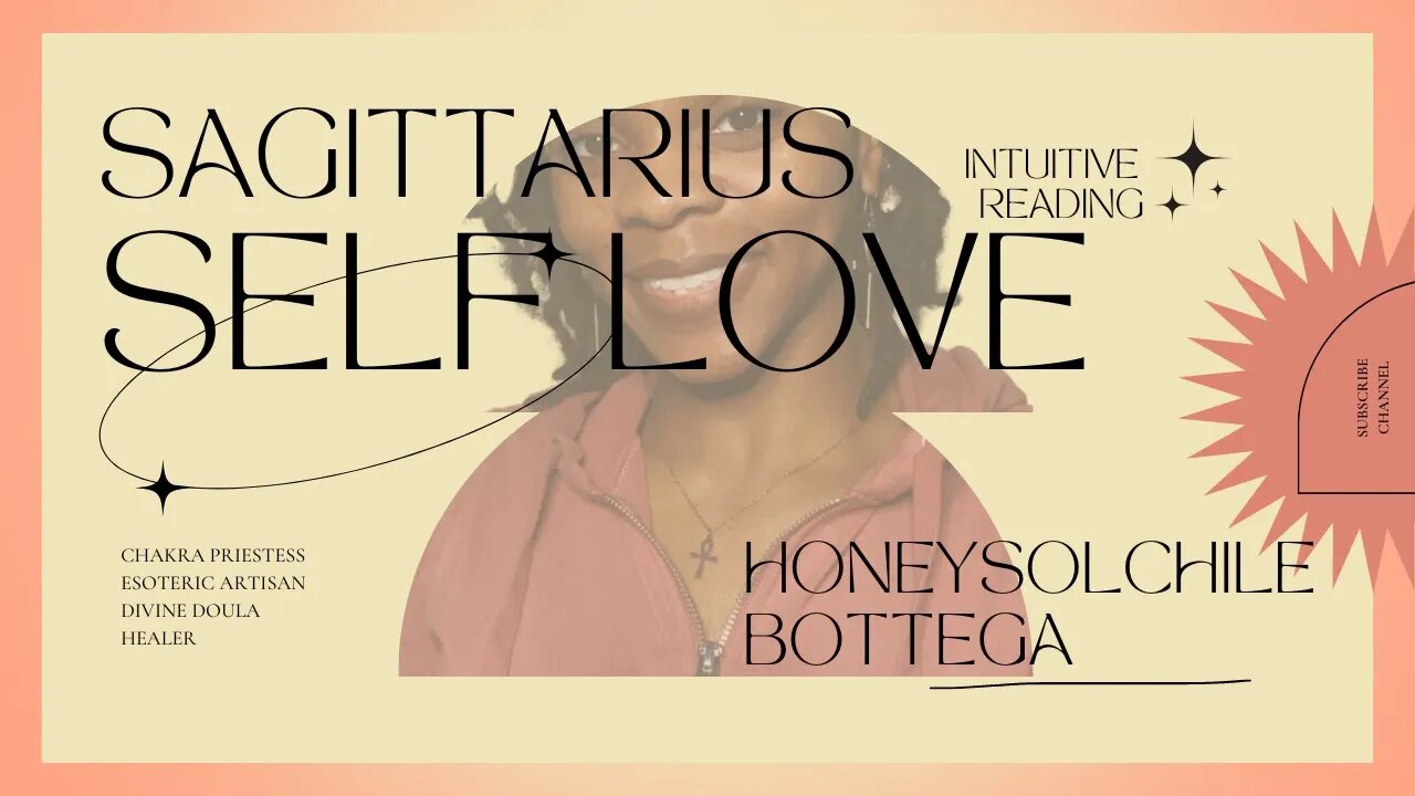 SAGITTARIUS SELF LOVE | INTUITIVE READING 🔮| HONEYSOLCHILE BOTTEGA 🧘🏾‍♀️ #tarot #sagittarius