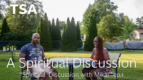 Spiritual Discussion with Mikal