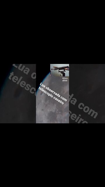 Veja como é a lua com telescópio caseiro 60mm #lua #astronomia #telescope