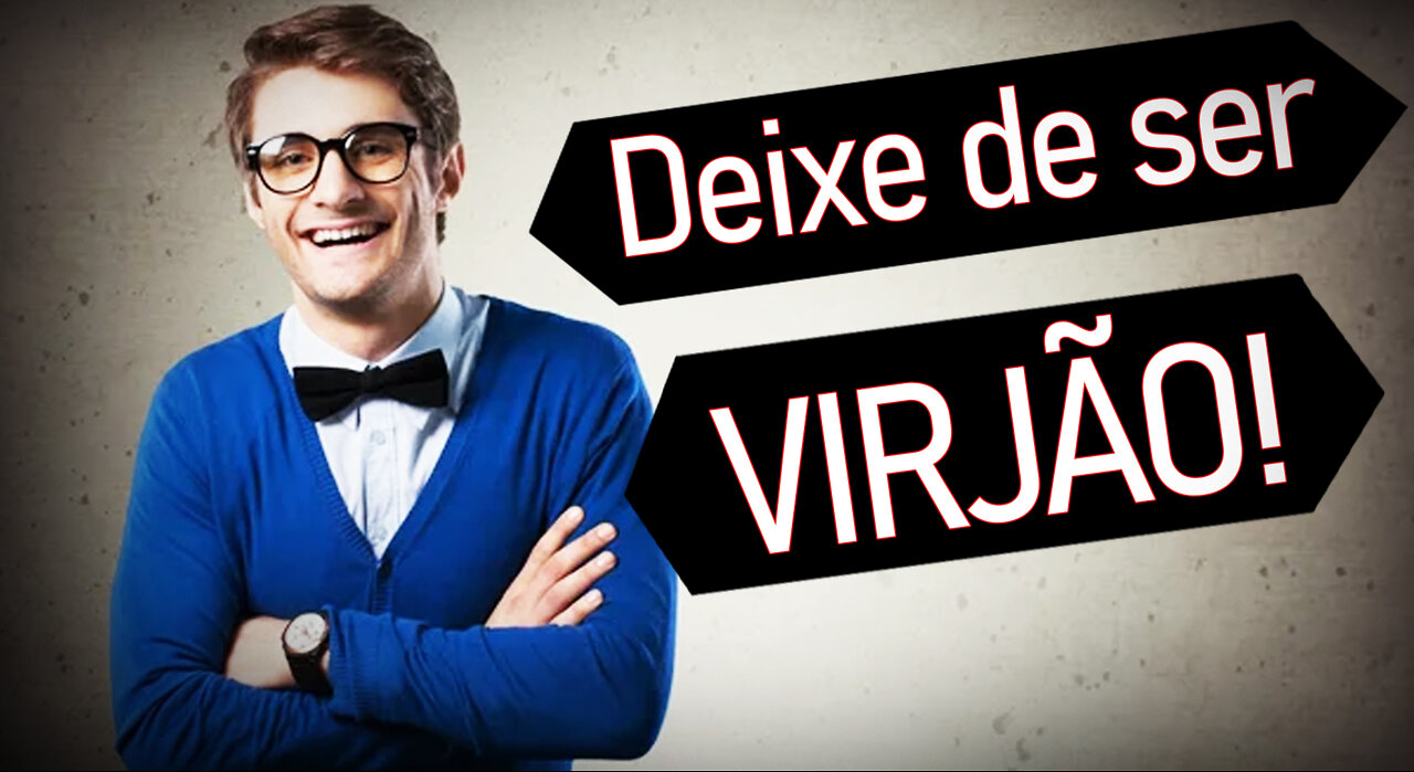 como deixar de ser virgem #deixardeservirgem