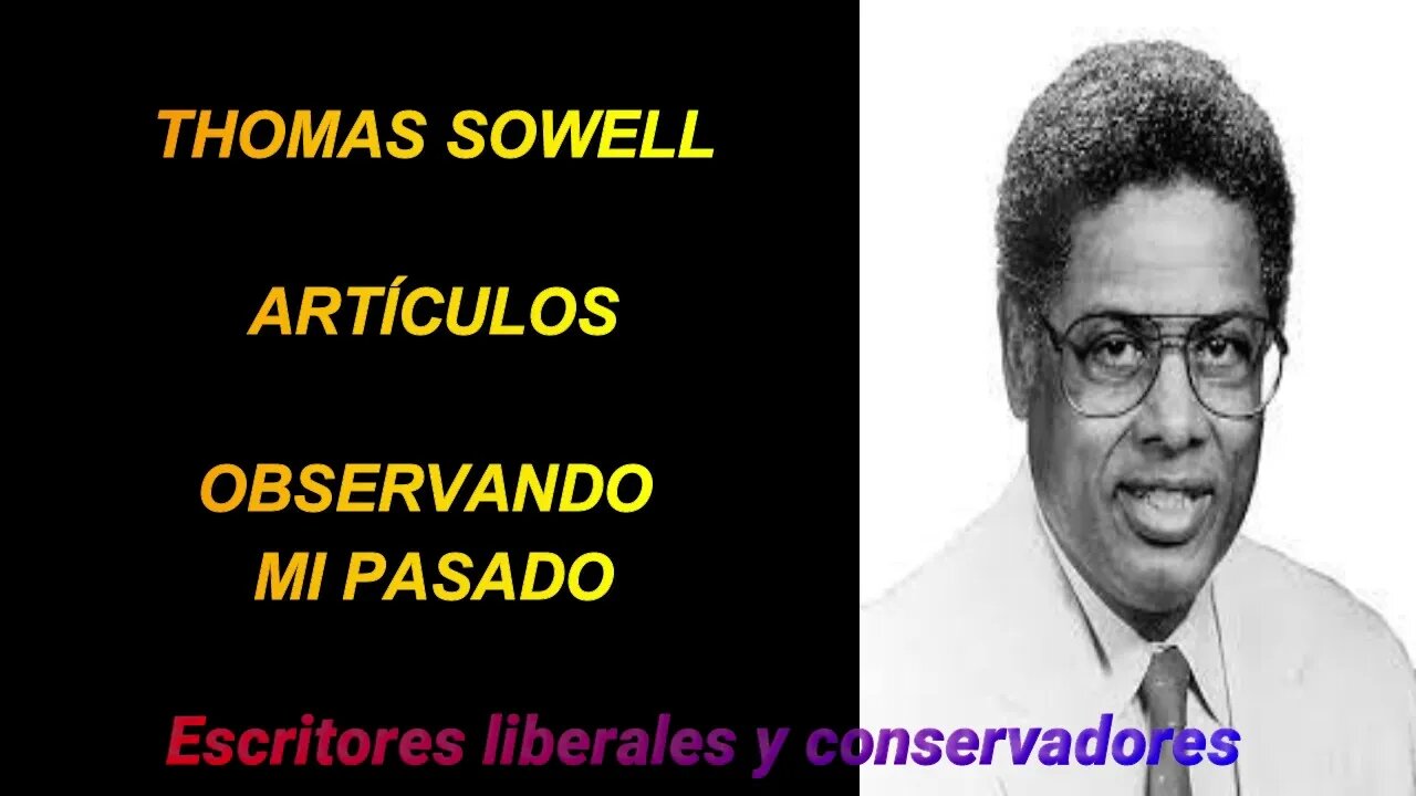 Thomas Sowell - Observando mi pasado