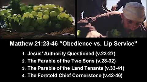 Matthew 21:23-46 “Obedience vs. Lip Service” - Calvary Chapel Fergus Falls