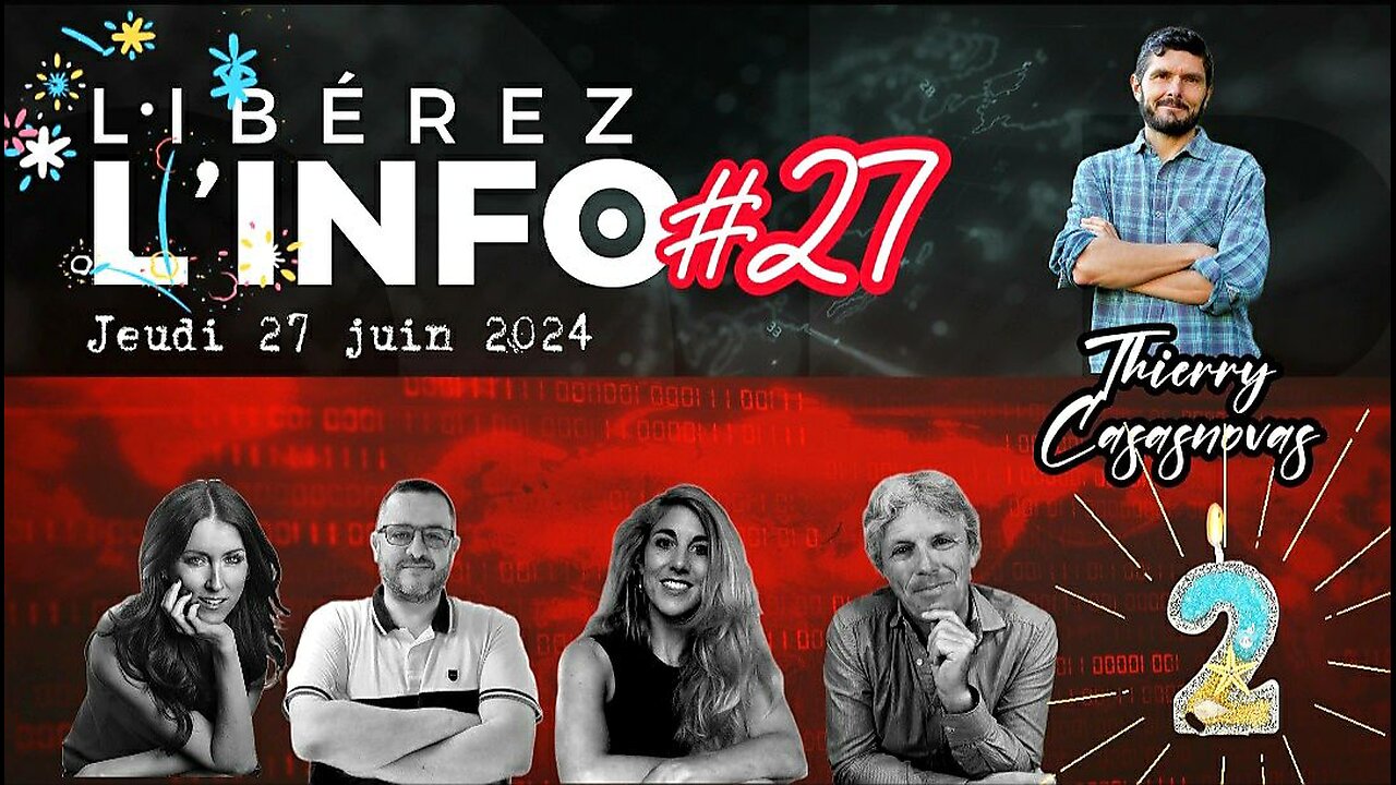 LIBÉREZ L'INFO #27 avec Thierry Casasnovas - 27.06.24