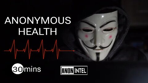 ANON+BRIEFING : HEALTH BRIEFING IN 30 MINS.