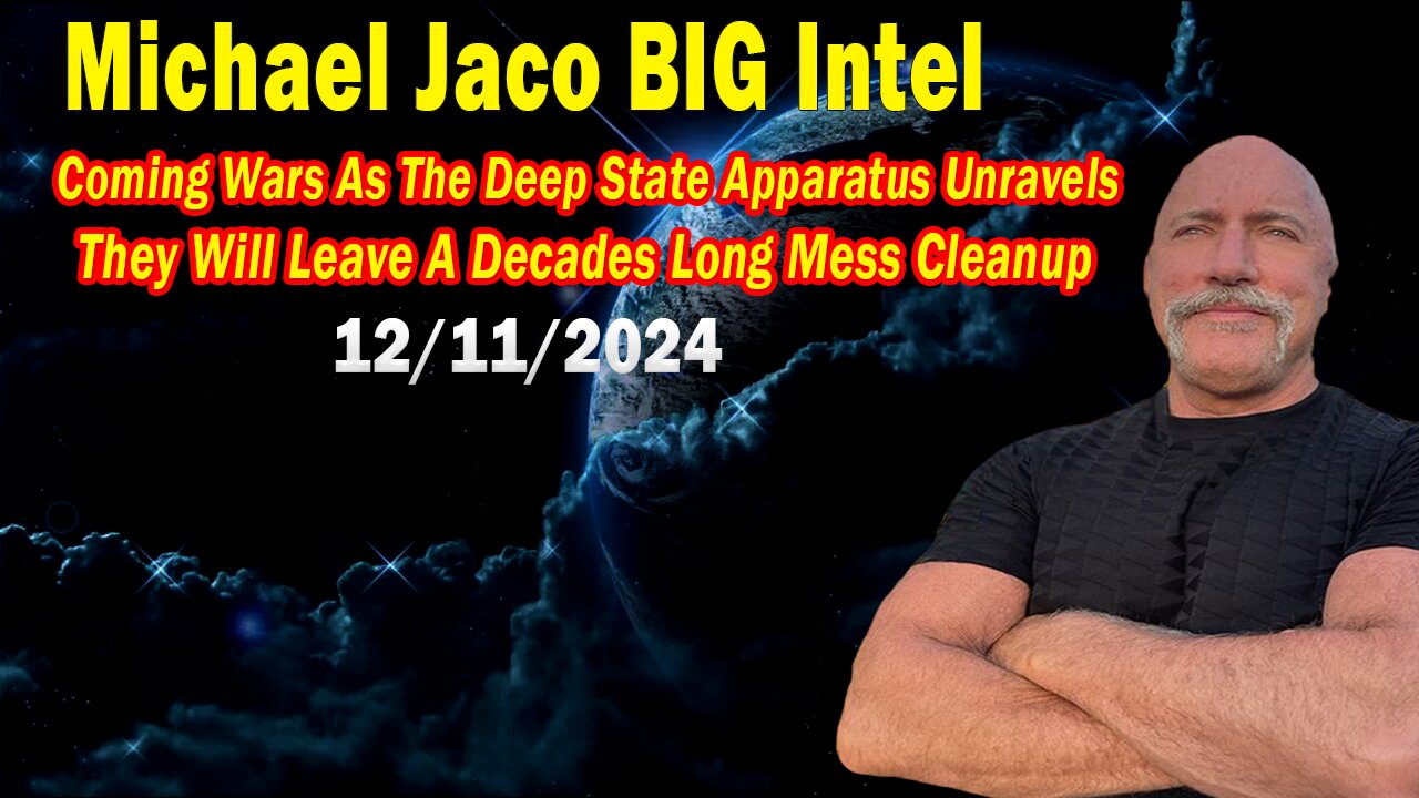 Michael Jaco BIG Intel Dec 11: "They Will Leave A Decades Long Mess Cleanup"