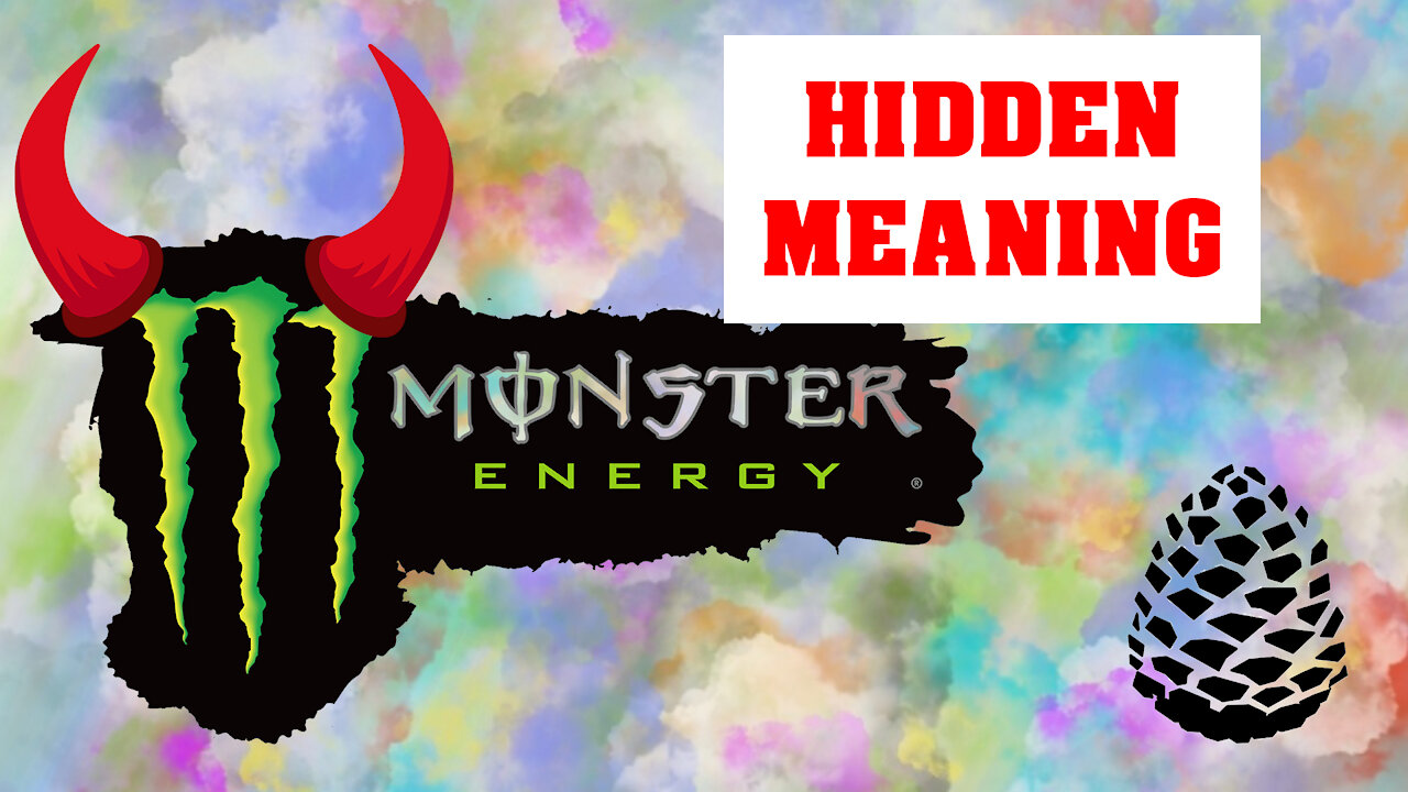 Hidden Meaning of MONSTER Energy Drink, Pinecone