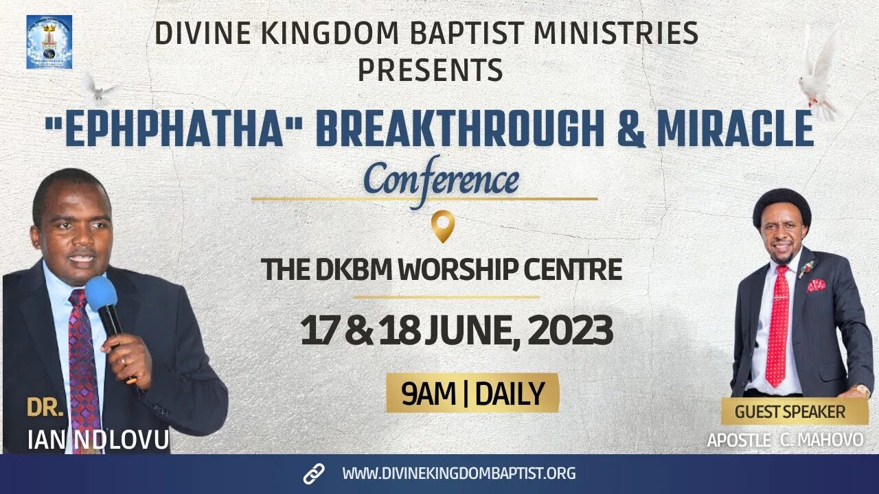 "Ephphatha" Breakthrough & Miracle Revival Conference with Dr. Ian Ndlovu