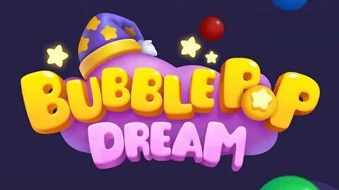 Part III Bubble Pop Dream | Bubble Pop