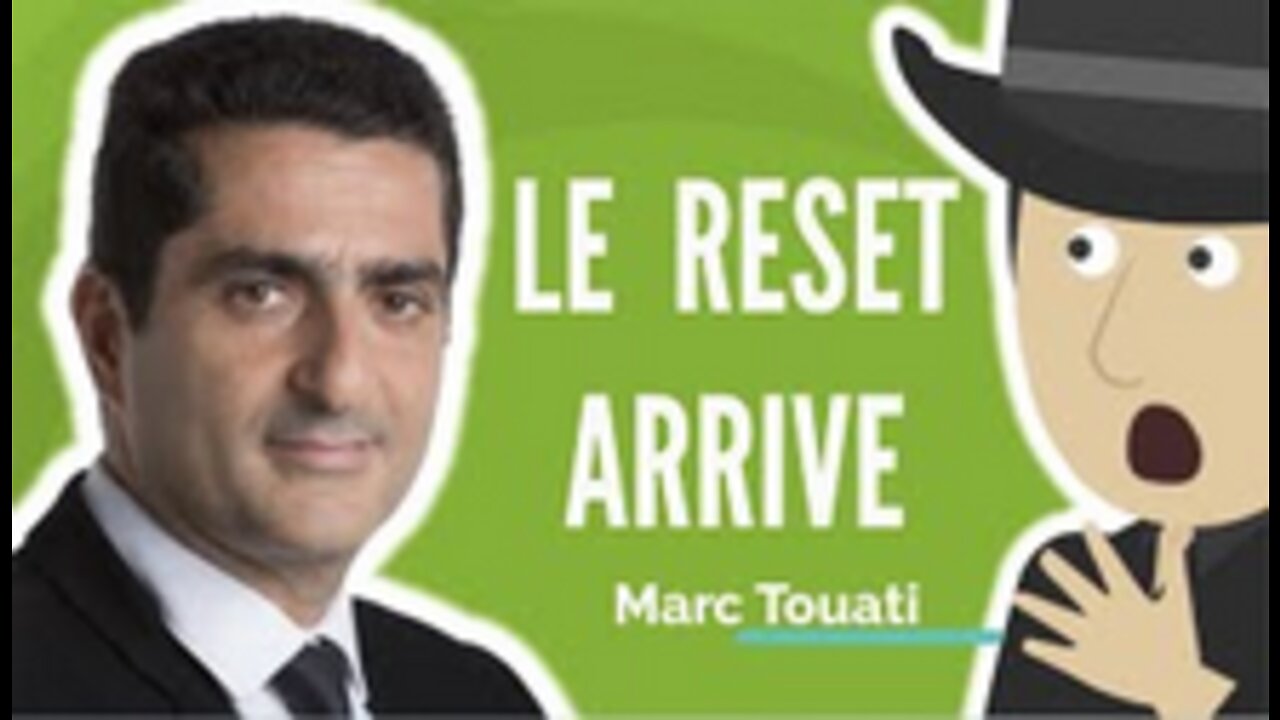 Nous Allons Vers Le Grand Reset (Avec Marc Touati)