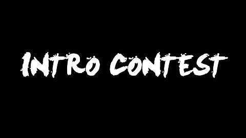 INTRO CONTEST!!