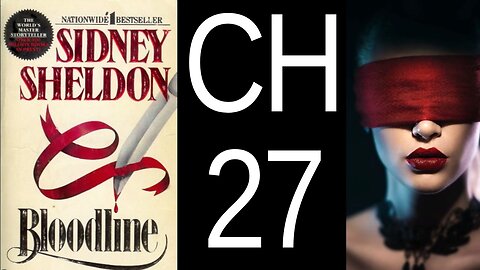 Bloodline Chapter 27 by Sidney Sheldon US CC audiobook