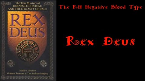 The RH Negative Bloodline: Rex Deus Families