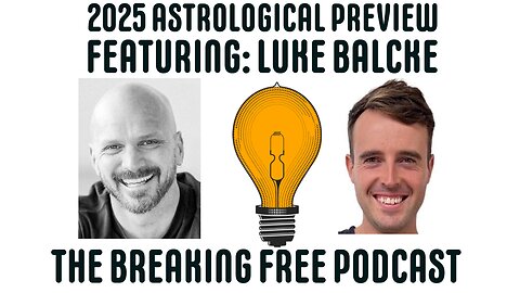 2025 Astrological Preview. Featuring Luke Balcke.