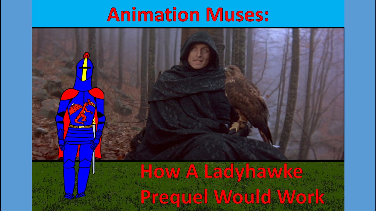 Animation Musings - How A Ladyhawke Prequel Would Work