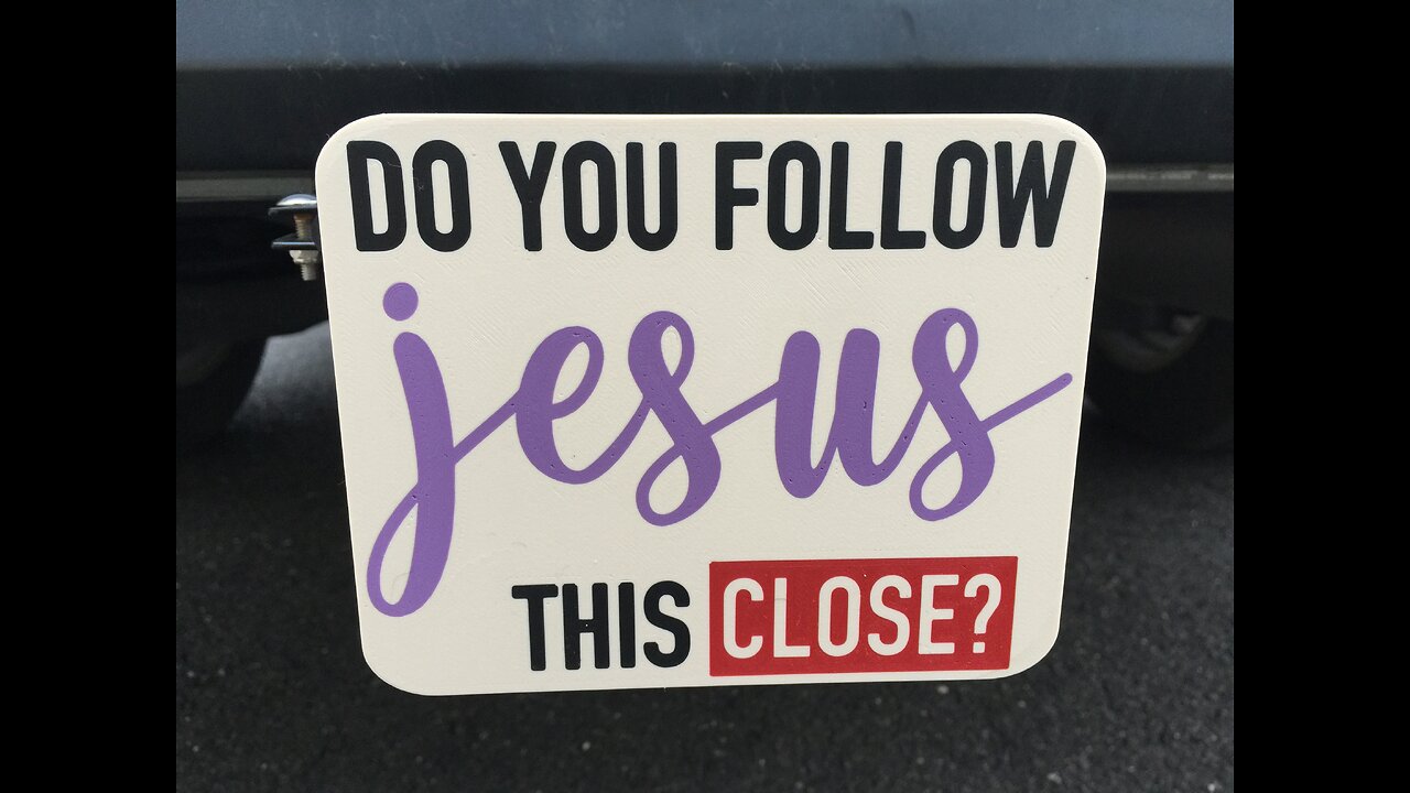 Do You Follow Jesus this Close Trailer Hitch