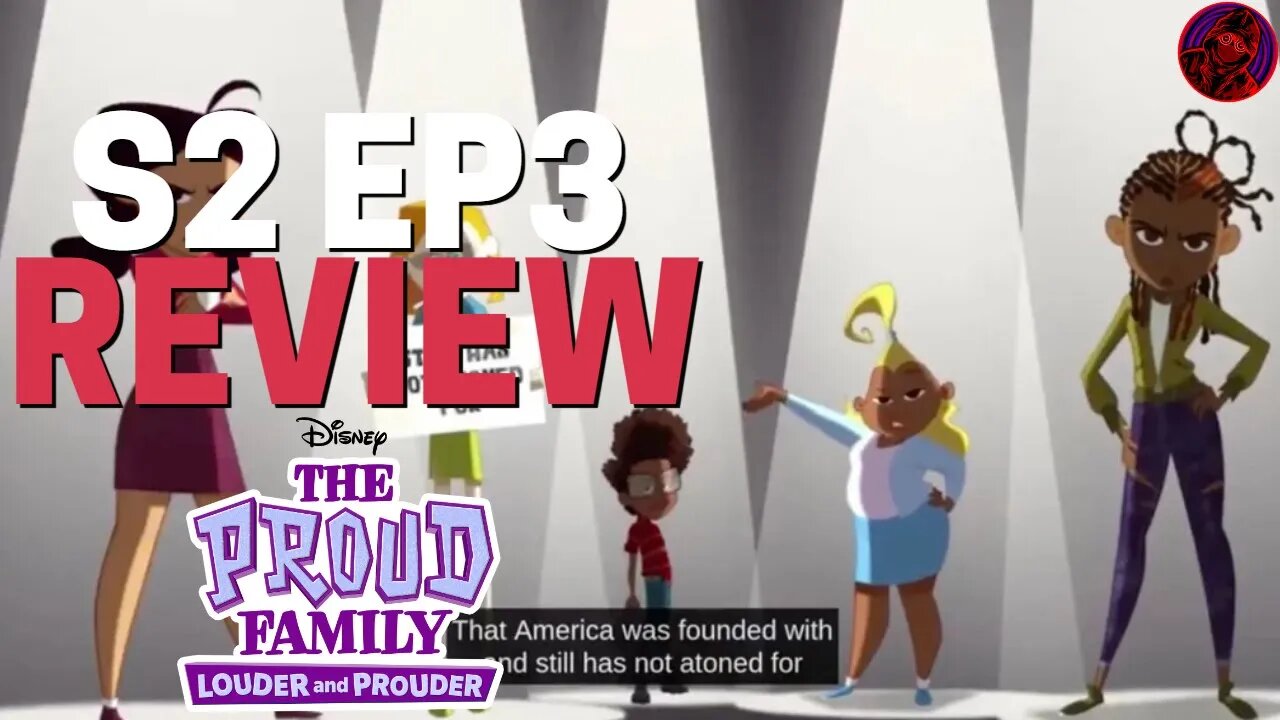The Proud Family DEMANDS REPERATIONS | THE PROUD FAMILY LOUDER AND PROUDER S2 Episode 3 REVIEW