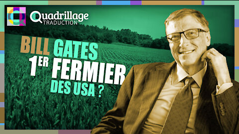 Bill Gates, 1er fermier des USA?