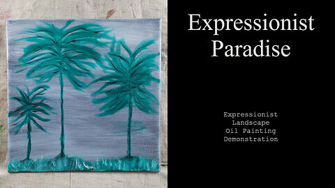 EXPRESSIONIST PARADISE | Award winning artist explores the unknown