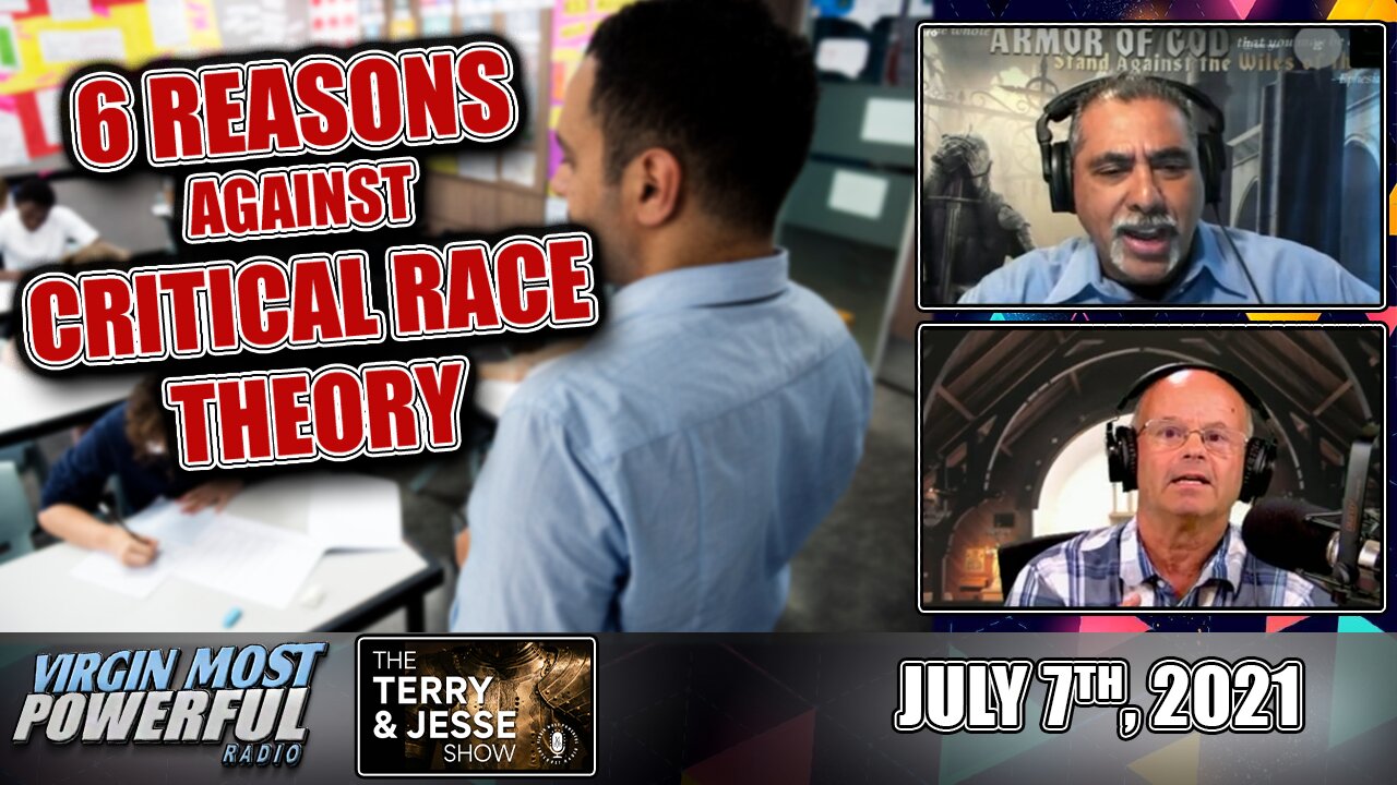 07 Jul 21, The Terry and Jesse Show: Six Reasons Why Catholics Must Oppose Critical Race Theory