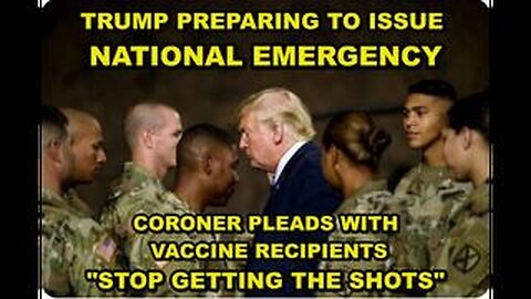 Trump To Declare A National Emergency - Coroner - Vaccine Recipients Dropping Like Flies