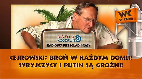 Cejrowski: Broń w każdym domu! Syryjczycy i Putin są groźni! | Odcinek 851 - 18.06.2016 HD