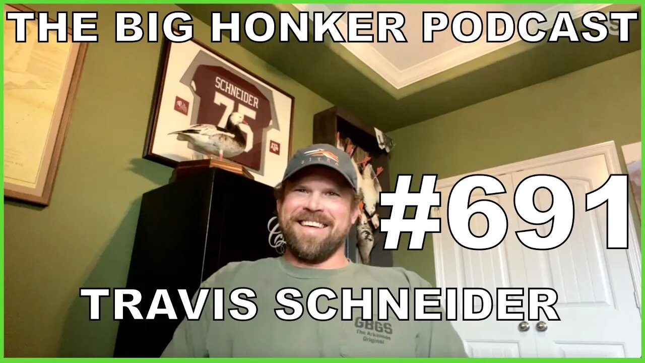 The Big Honker Podcast Episode #691: Travis Schneider