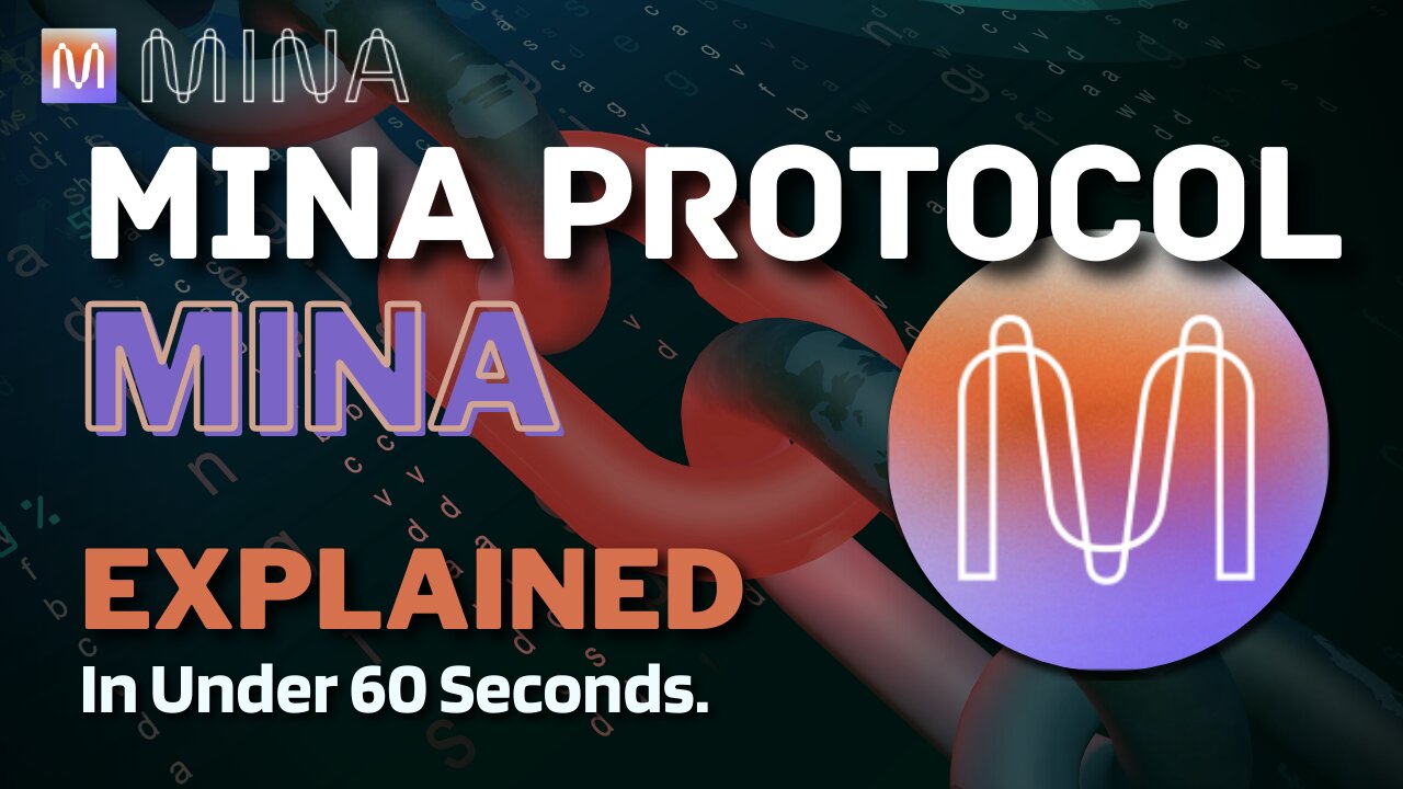 What is Mina (MINA)? | Mina Protocol Explained in Under 60 Seconds