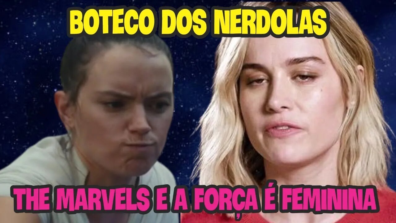 Boteco dos Nerdolas Ep. 43 - The Marvels e a Força é Feminina