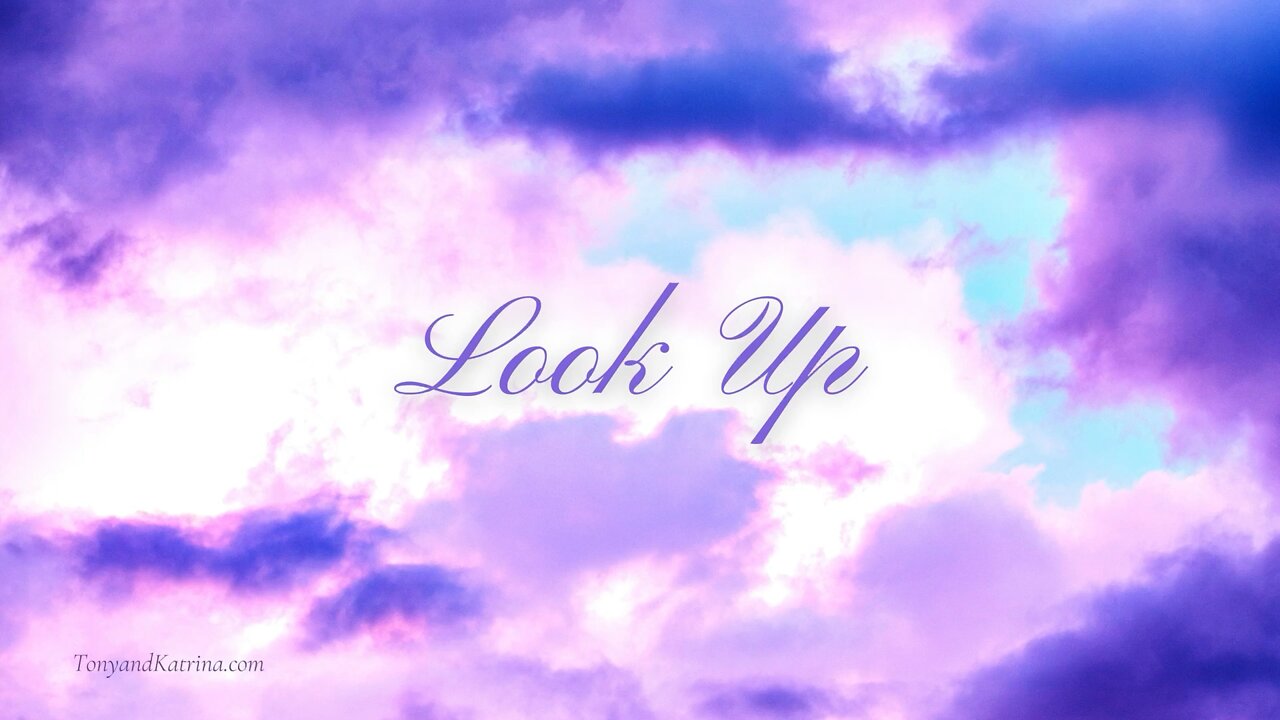 Look Up - A Song by Katrina & Tony College