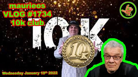 maurieos VLOG #1734 10k club