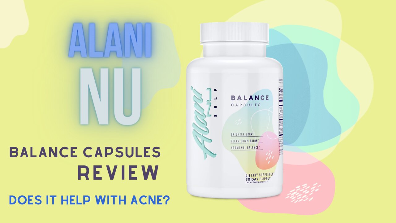 Review of Alani Nu Balance Capsules- Can You Get Side Effects?