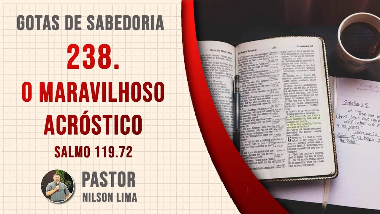 🔴 238. O maravilhoso acróstico - Salmo 119.72 - Pr. Nilson Lima #DEVOCIONAL