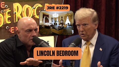 JRE #2197: Lincoln Bedroom [Uncensored]